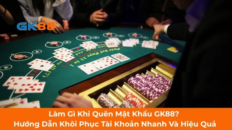 Quên mật khẩu GK88