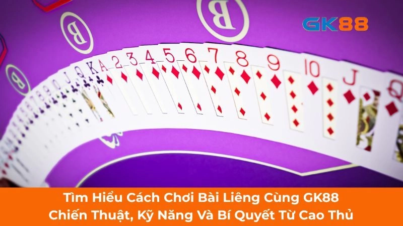 Cách chơi bài Liêng